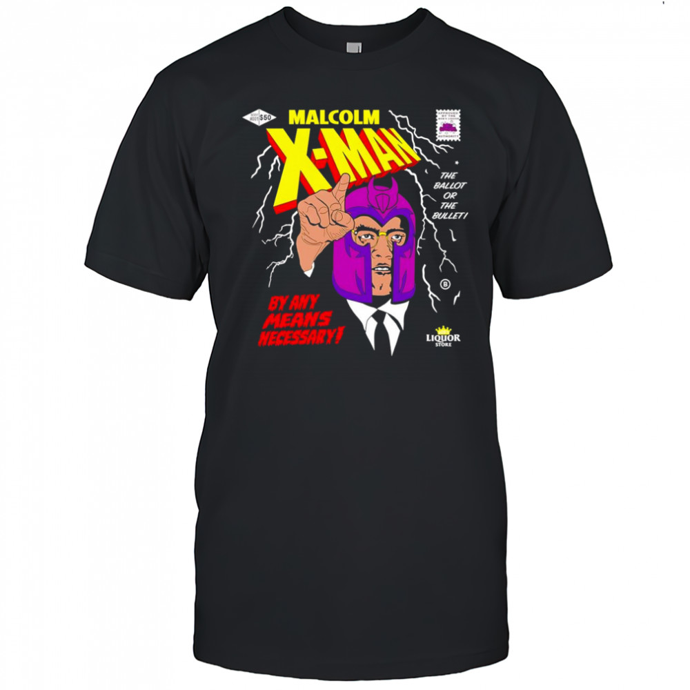 Malcolm X-man by any means necessary shirt