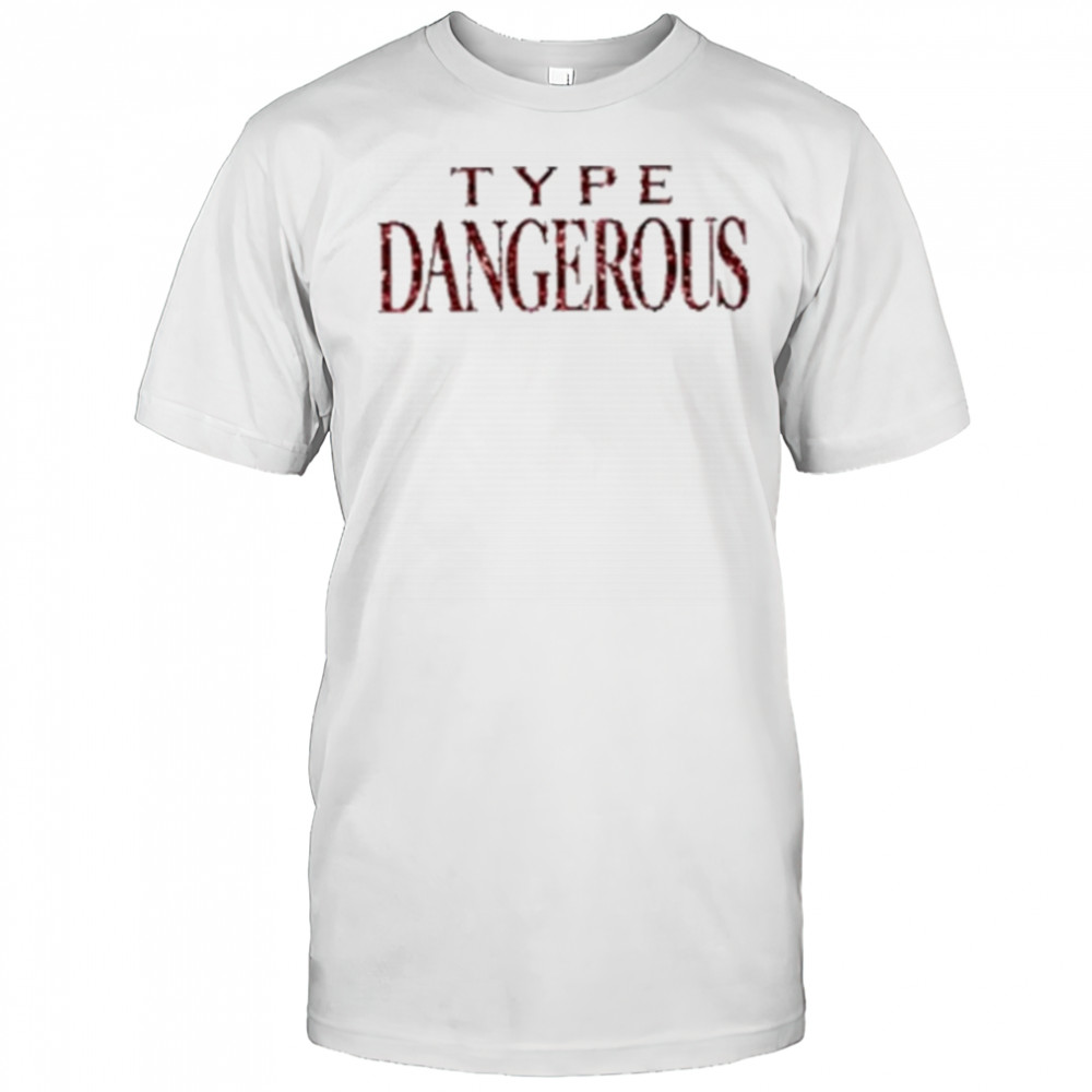 Mariah carey type dangerous shirt