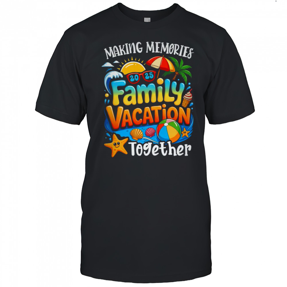 Matching Family Vacation 2025 Memories Together Summer shirt