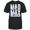 Max Muncy Mad Max shirt