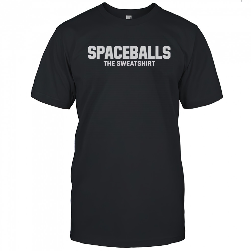Mel Brooks Spaceballs The Sweatshirt T-Shirt