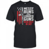 Messy Buns and Loaded Guns Raising Wolves Not Sheep Pro Gun shirt
