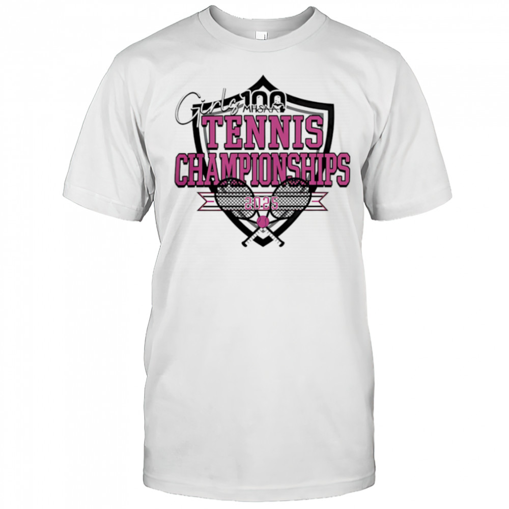 MHSAA Official 2025 MHSAA Girls Tennis Championships shirt