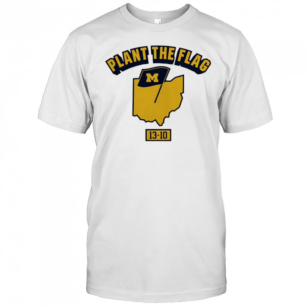 Michigan Wolverines Plant the Flag shirt