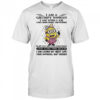 Minion I am a grumpy woman I am who I am I have anger issues thin patience shirt