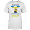 Minion I wouldn’t have to manage my anger if people could learn to manage their stupidity shirt