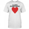 Mira joyce I love everything heart shirt