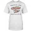 Mommies Little Homunculus T-Shirt