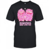 Monsters Need Love Too Shirt