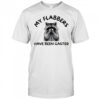 My Flabbers Have Been Gasted Raccoon shirt
