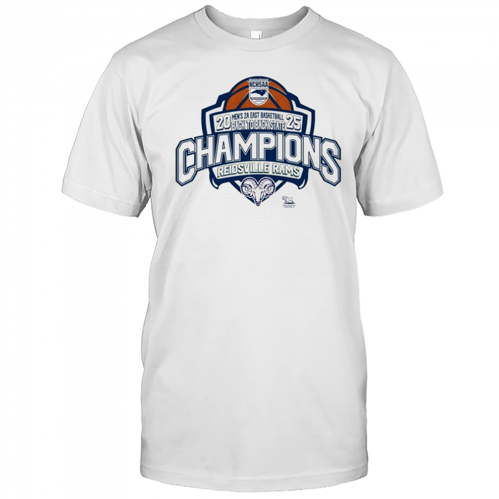 NCHSAA 2025 Men’s 2A Basketball Back To Back State Champions Reidsville Rams Shirt