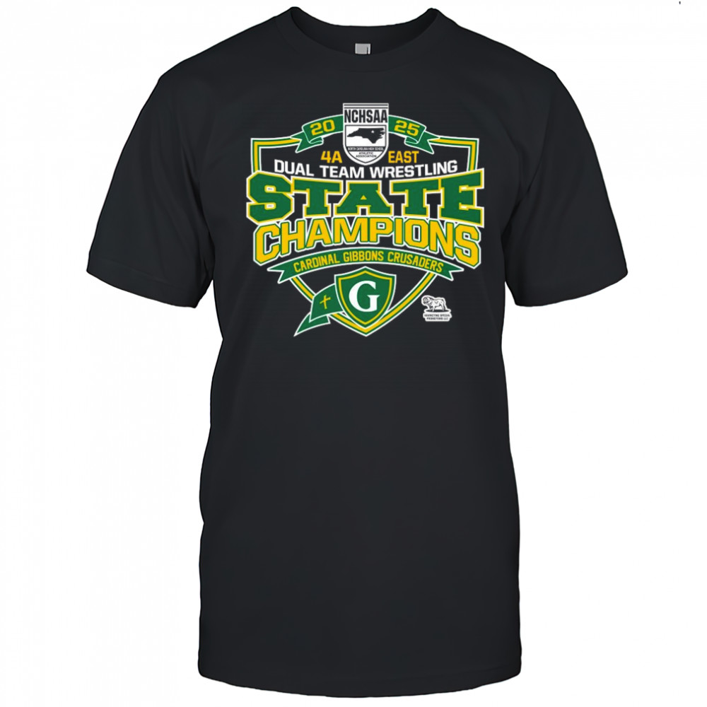 NCHSAA 4A East Dual Team Wrestling Champions Cardinal Gibbons Crusaders Shirt