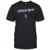 Neither Did I T shirt