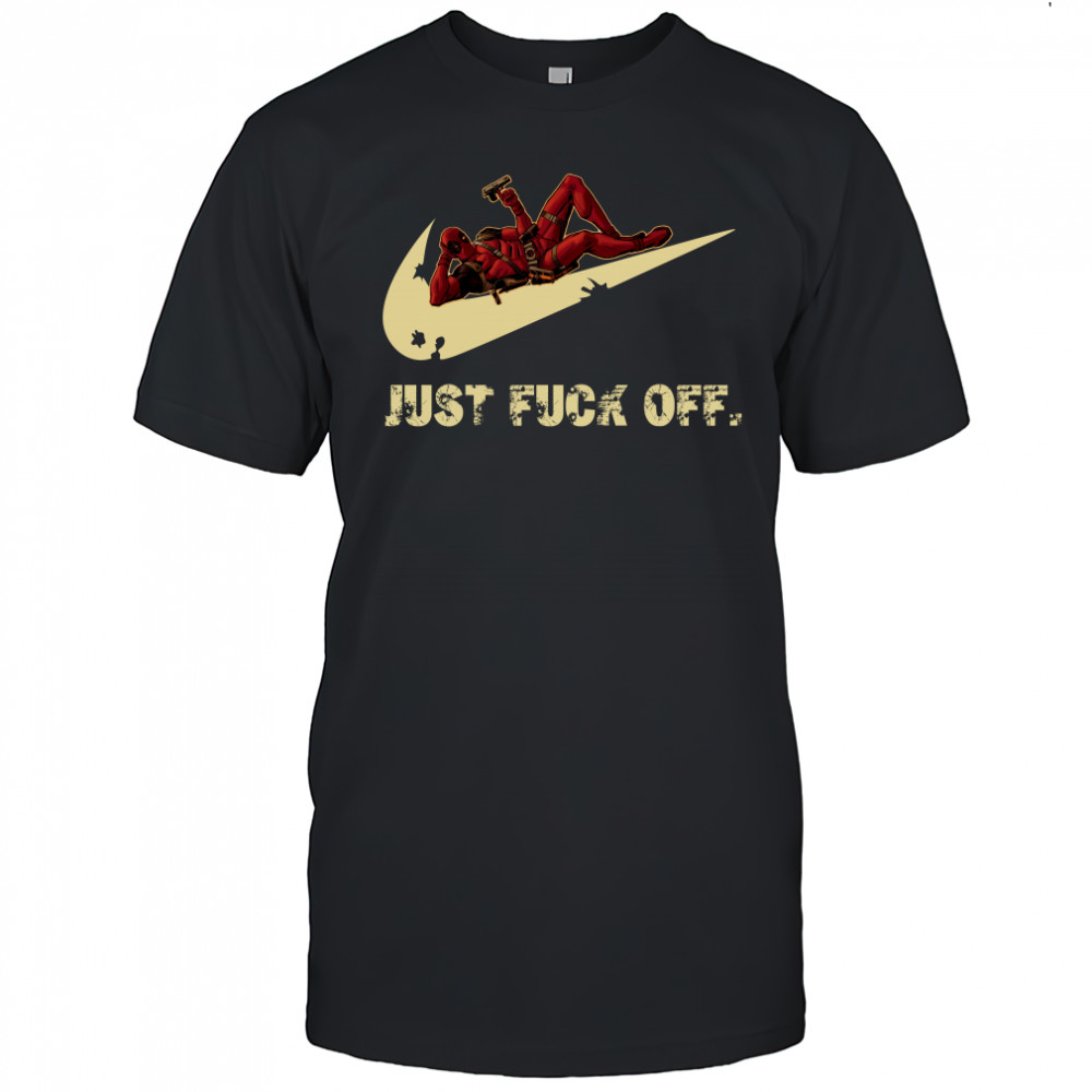 Nike Deadpool just fuck off shirt