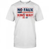 No Faux King Rejecting Kings flag T Shirt