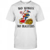 No Kings no masters shirt