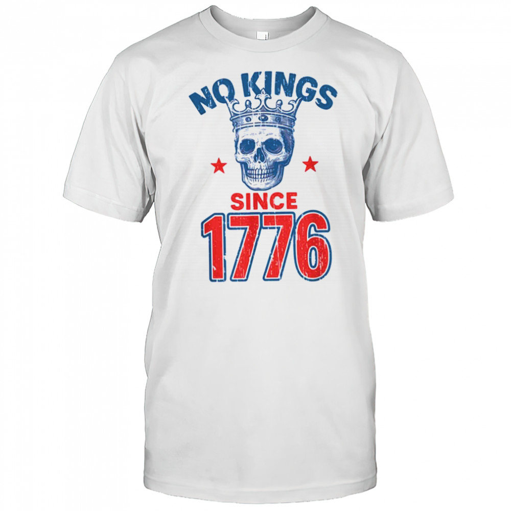 No Kings Since 1776 Patriotic American Independence T Shirt