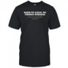 No One is Illegal on Stolen Land Nadie Es Ilegal En Tierras Robadas Shirt