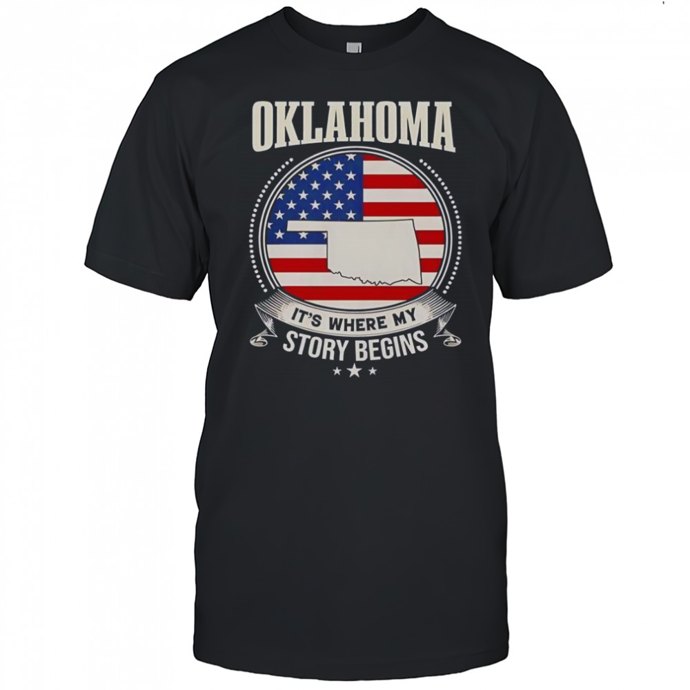 Oklahoma It’s Where My Story Begins USA T-Shirt