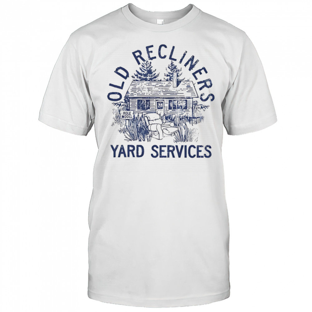 Old Recliners Yard Services shirt
