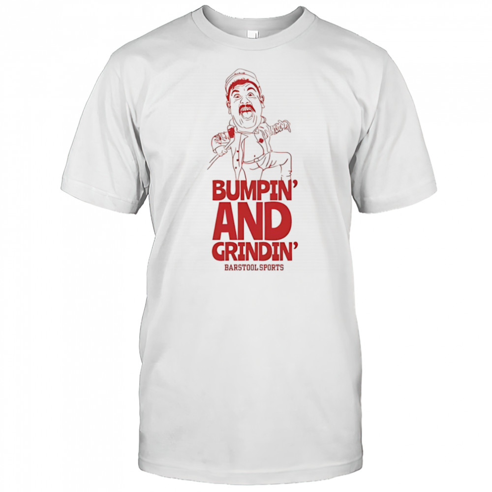 Oldie bumpin’ and grindin’ shirt
