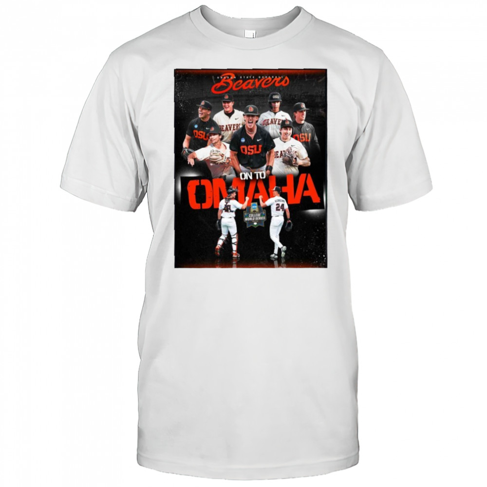 Oregon State Baseball Beavers On To Omaha 2025 NCAA Baseball College World Series T-Shirt