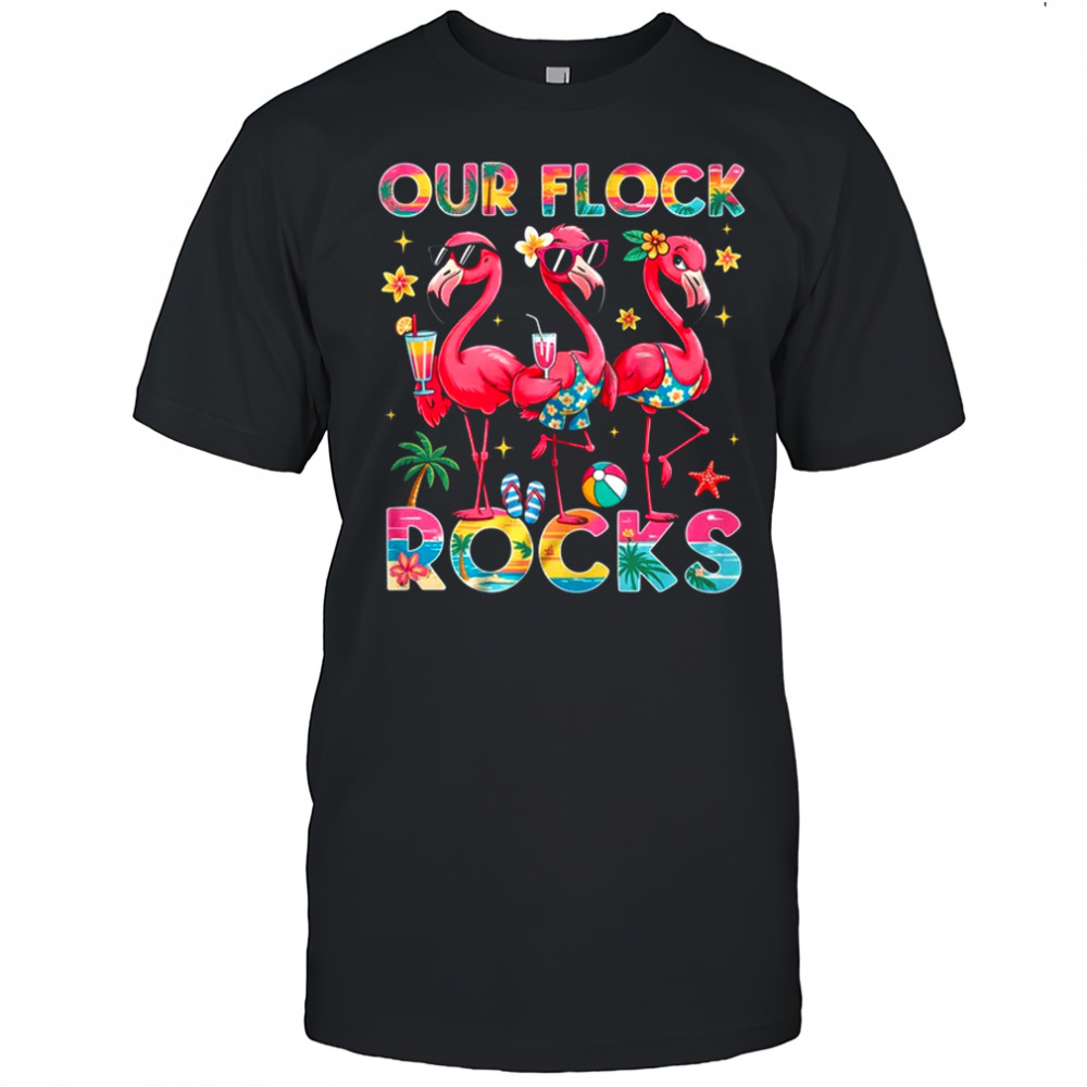 Our Flock Rocks Flamingo Summer Vacation Family Matching shirt
