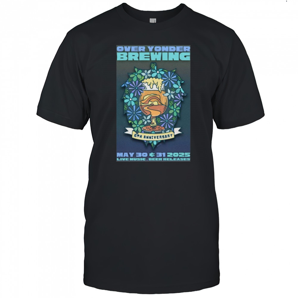 Over Yonder Brewing May 30-31 2025 Shirt