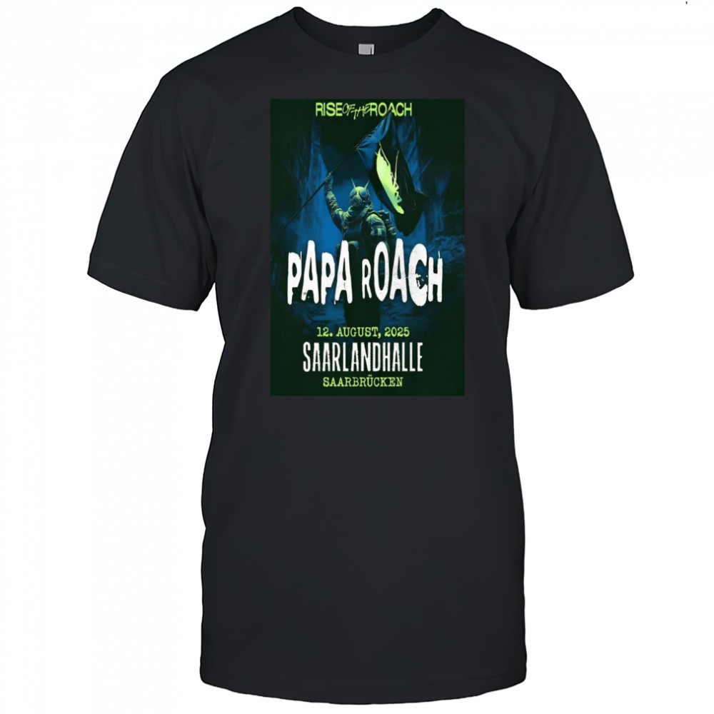 Papa Roach Saarlandhalle August 12 2025 T-Shirt