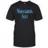 Pedro Pascal Materialists Girl T-Shirt