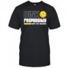 Pickleball Dink Responsibly Don’t Get Smashed shirt