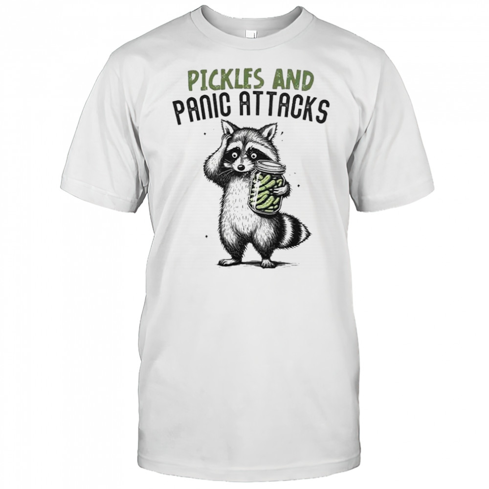 Pickles And Panic Attacks T-shirt