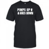 Pimps Up Hoes Down Shirt