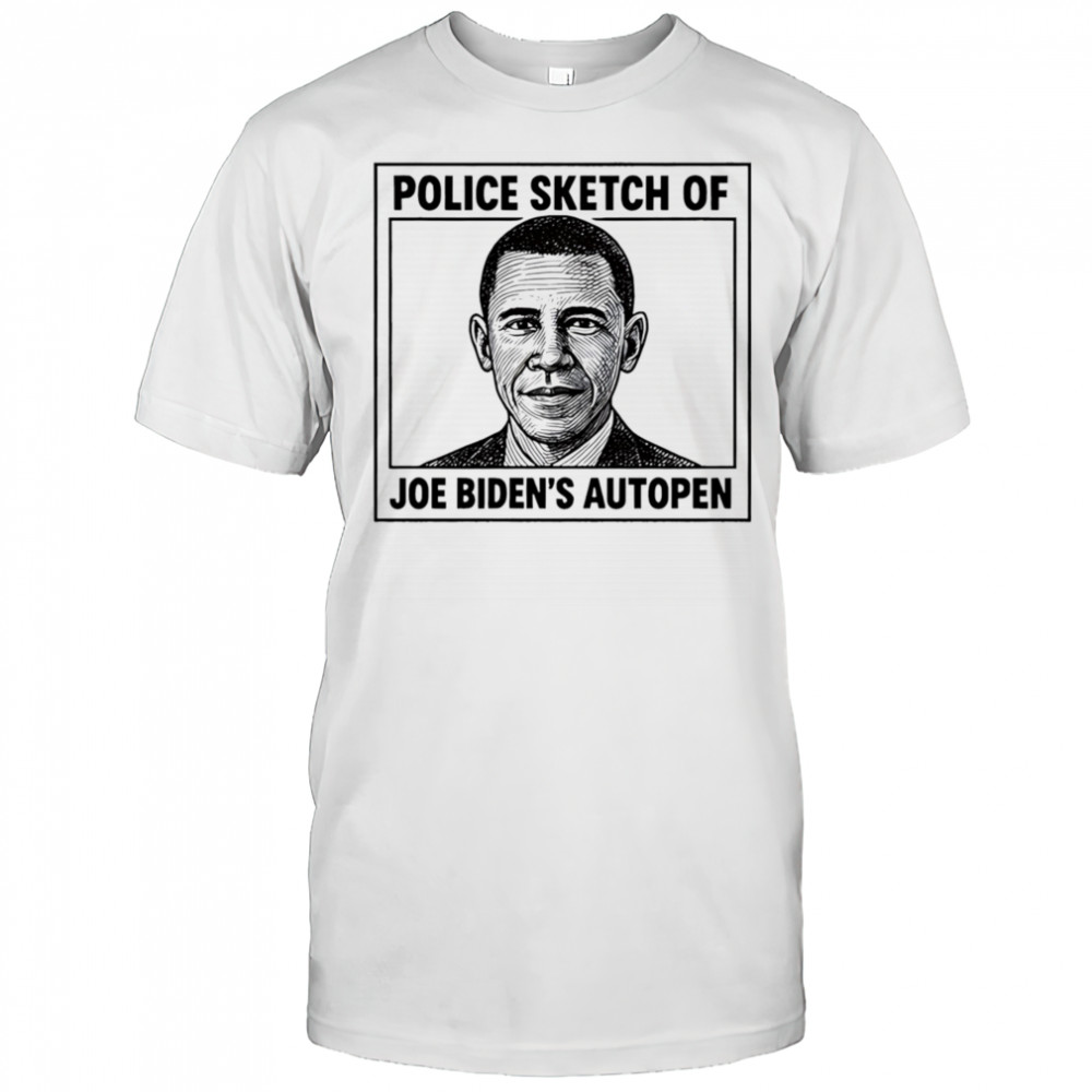 Police Sketch Of Joe Biden’s Autopen shirt