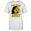 Pop That Bussy Buc-ee’s funny shirt