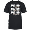 Pray on it Pray over it Pray through it vintage shirt