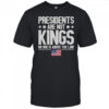 Presidents Are Not Kings USA Flag No One Is Above The Law Kings In America T-Shirt