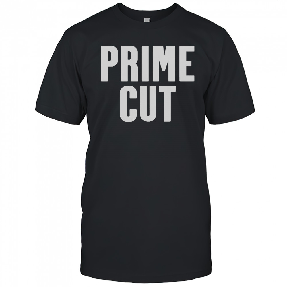 Prime Cut 2025 T-Shirt