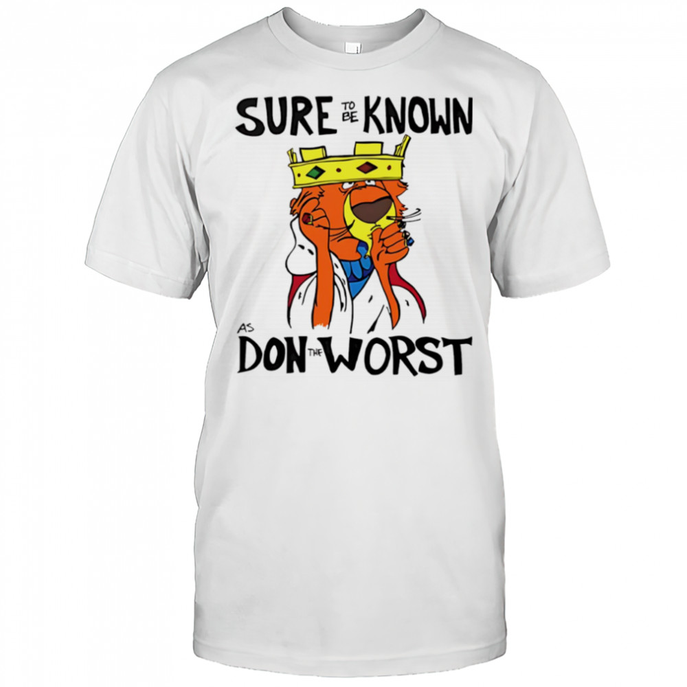 Prince John Robin Hood sure to be know as don the worst shirt