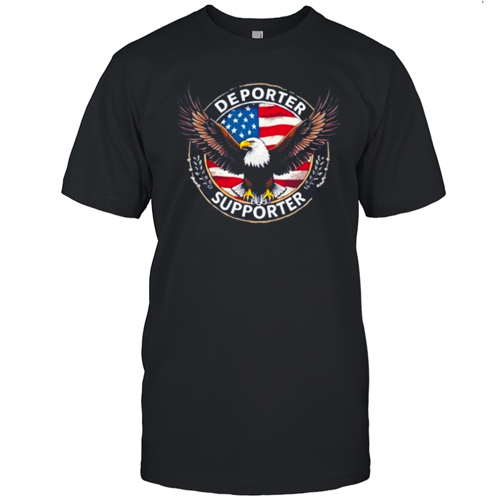 Proud American Deporter Supporter T-Shirt