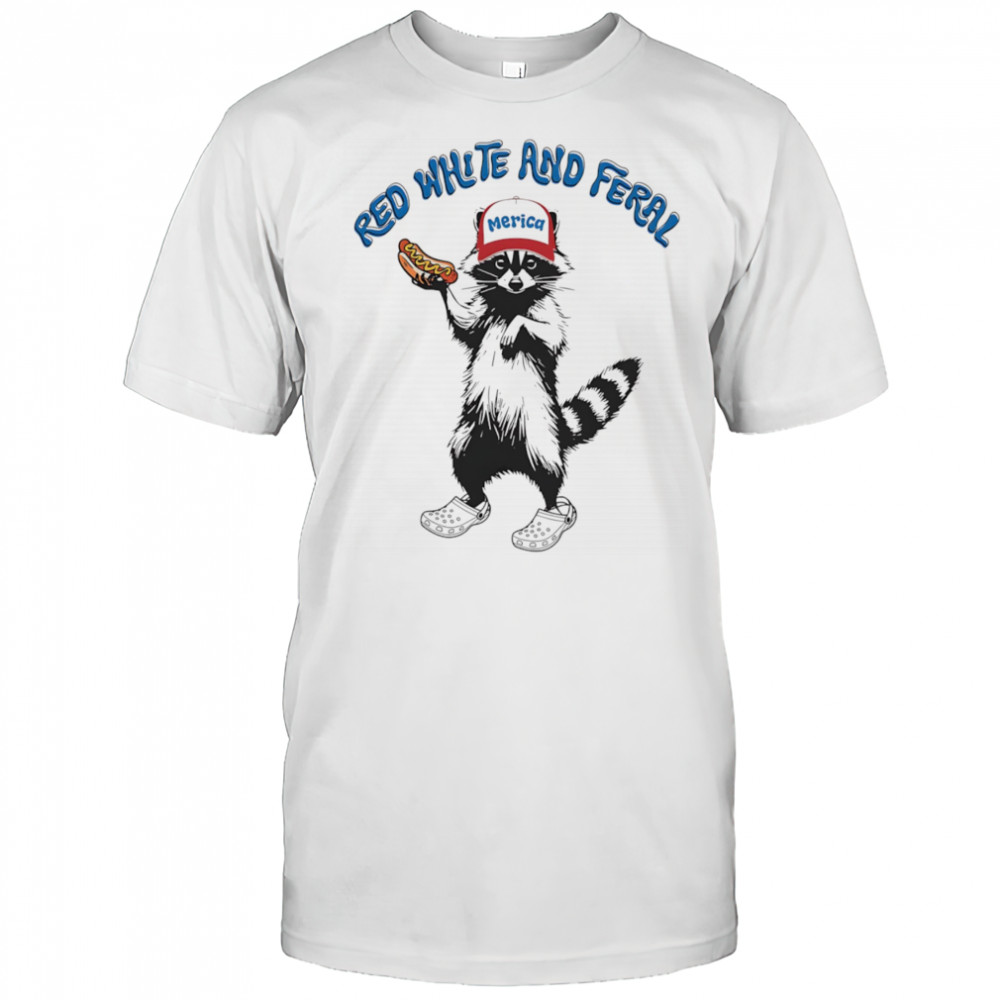 Raccoon red white and feral shirt