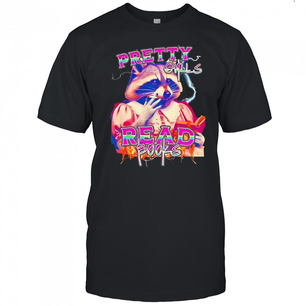 Raccoon Smoking Pretty Girls Read Books shirt