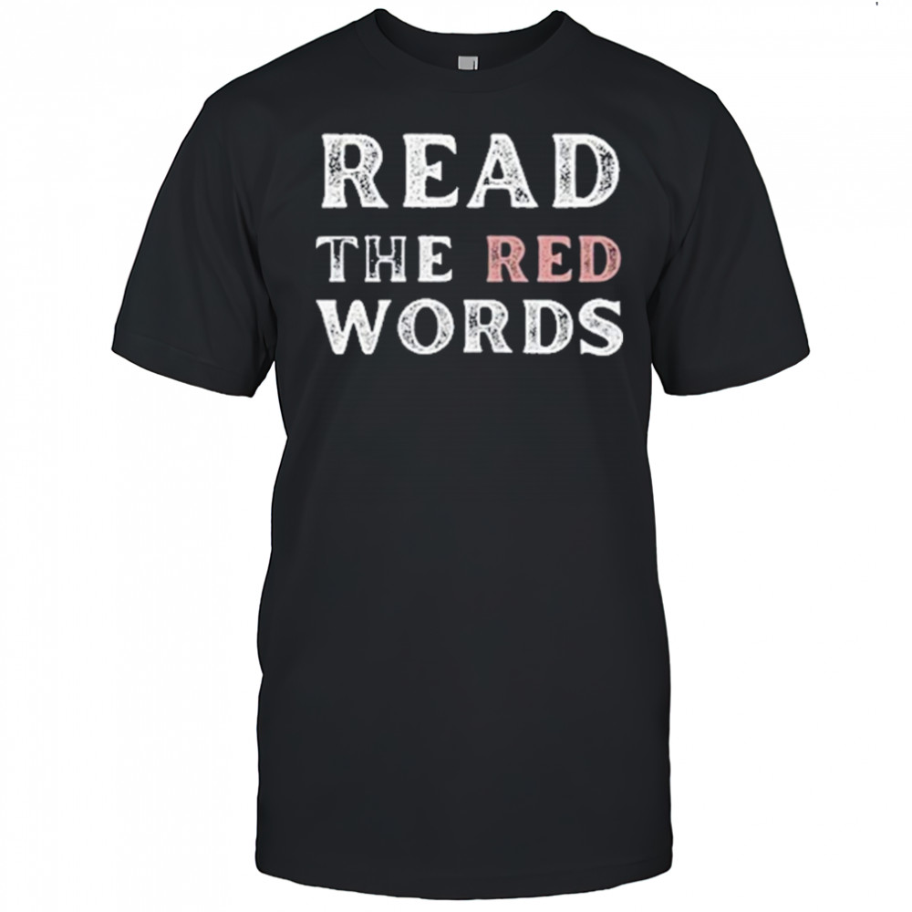 Read The Red Words T-Shirt