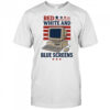 Red white and Blue Screens shirt