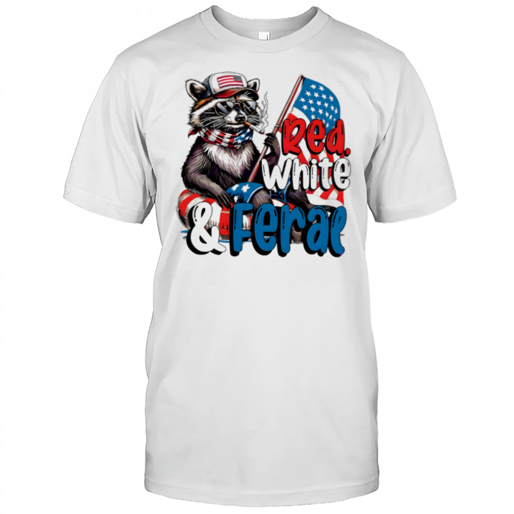 Red White And Feral Baby Raccoon shirt