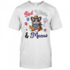 Red white and meow shirt