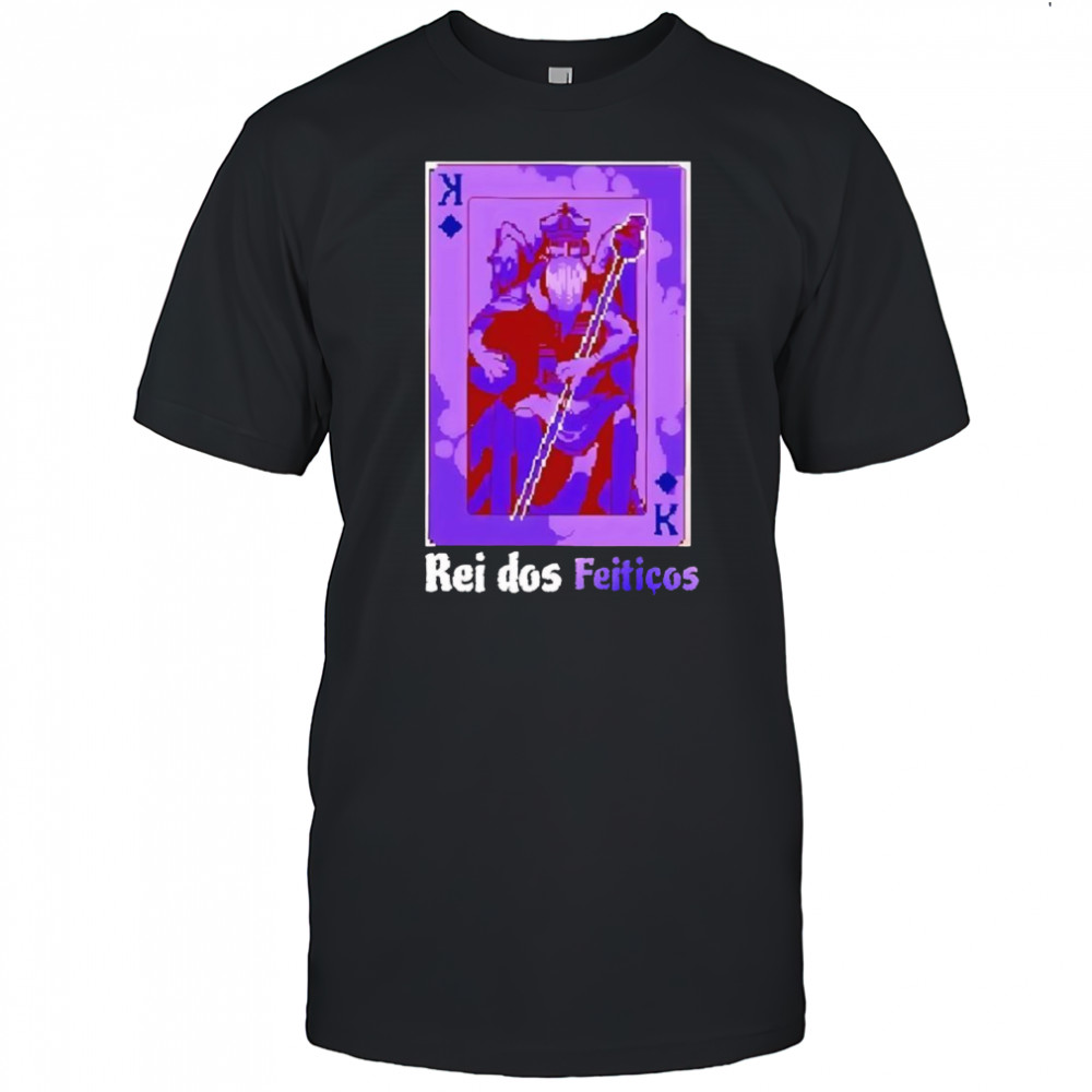 Rei dos Feiticos shirt