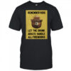 Remember Kids Let The Drunk Adults Handle All Fireworks shirt