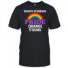 Removes Stubborn Orange Stains Anti Trump pride shirt