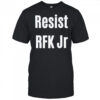 Resist RFK Jr shirt